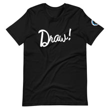 Load image into Gallery viewer, Draw! T-Shirt